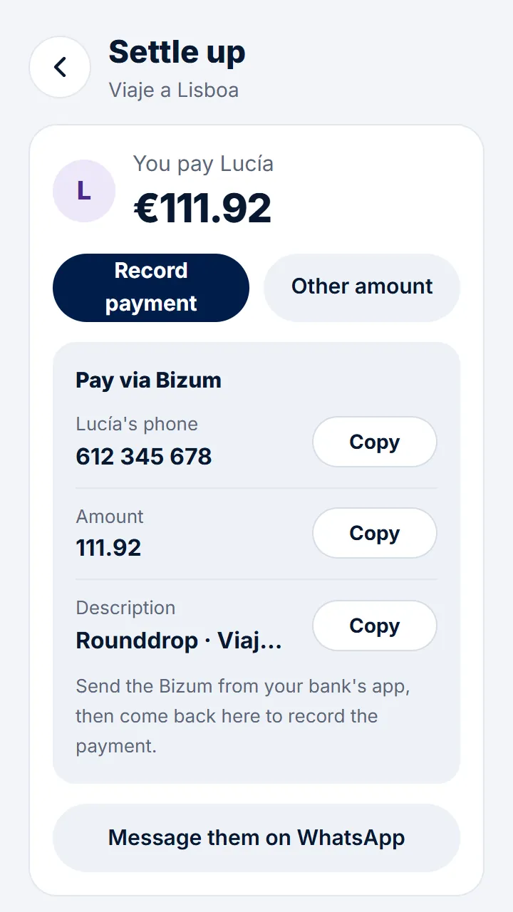 Whoever owes you will see your number and the amount when settling up, ready to copy into their banking app.